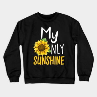 My Only Sunshine Crewneck Sweatshirt